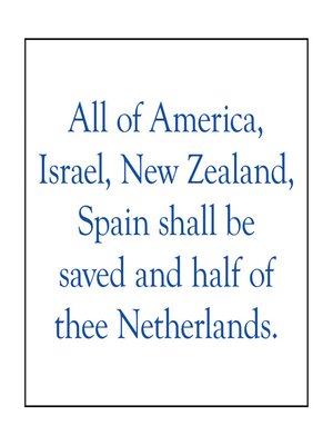 cover image of All of America, Israel, New Zealand, Spain Shall Be Saved and Half of Thee Netherlands.